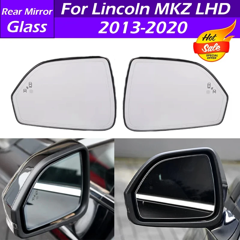 

For Lincoln MKZ 2013 2014 2015 2016 2017 2018 2019 2020 EU Version LHD Rearview Side Mirror Lens Glass With Heated Blind Spot