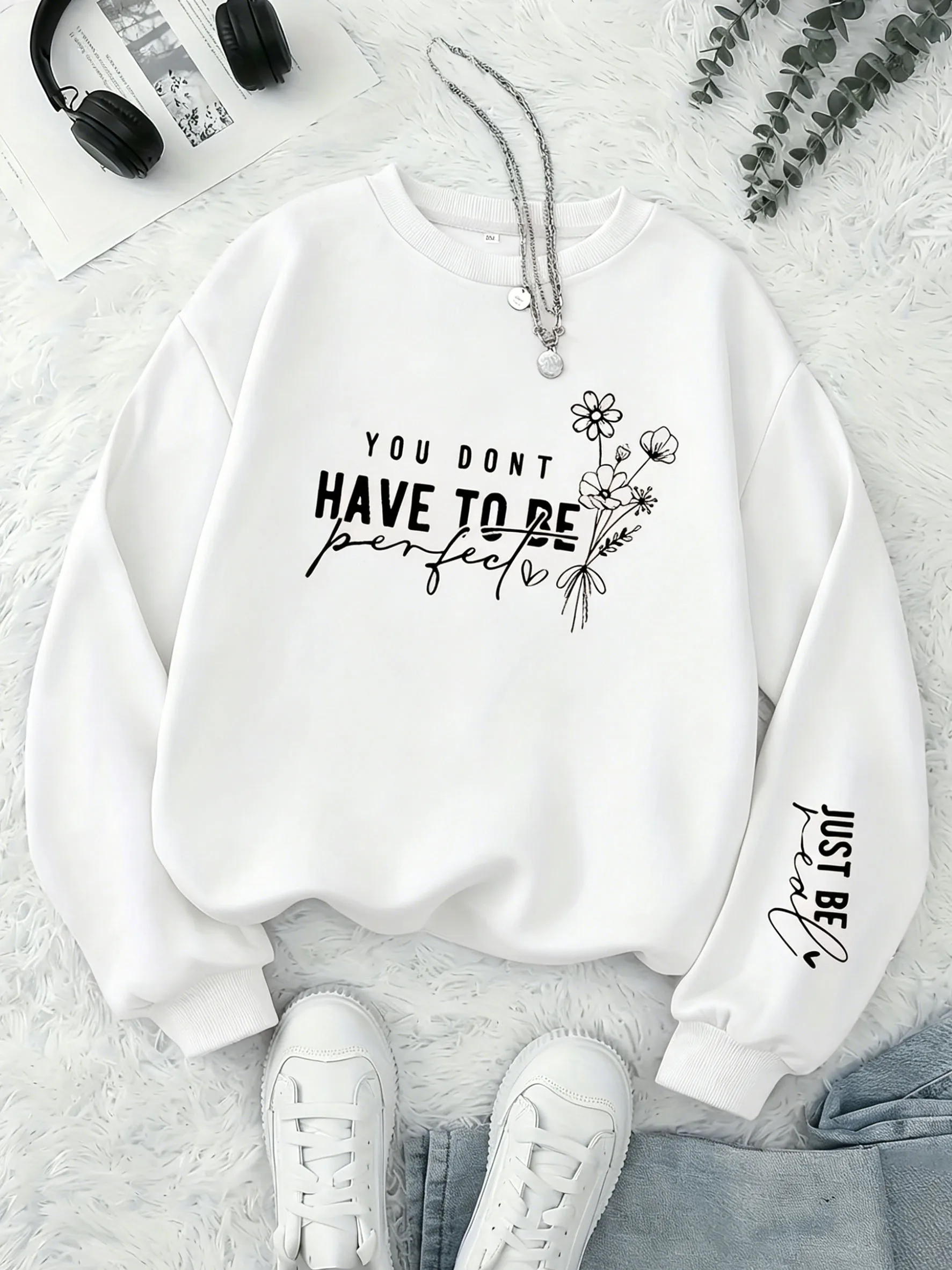 Women You Don't Have To Be Perfect Letter Sweatshirt Girls Wildflower Floral Crew Neck Warm Tops Loose Fleece Casual Long Sleeve