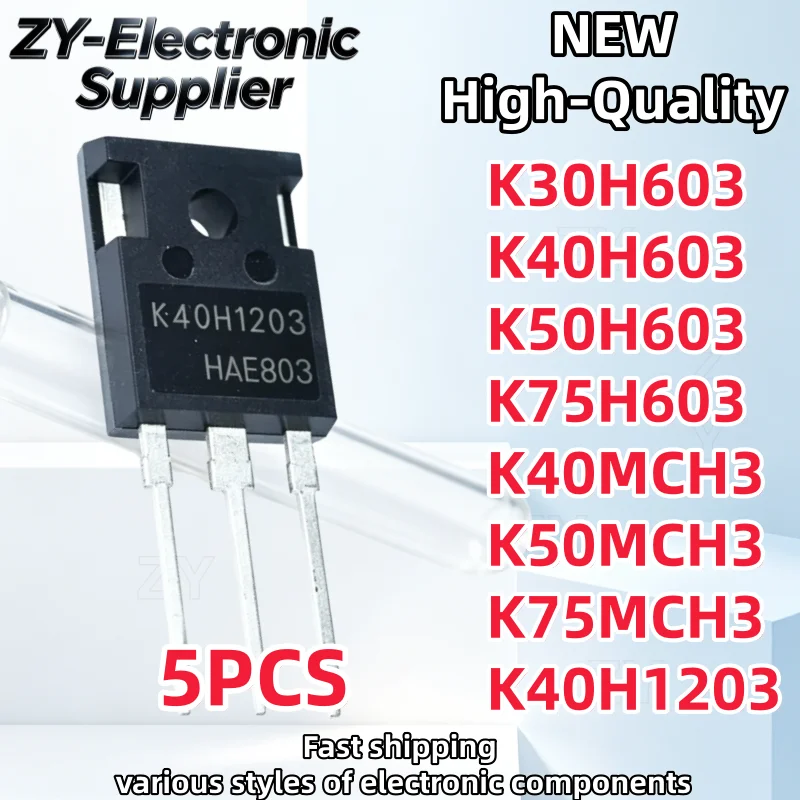 TO-247 (5piece) K30H603 K40H603 K40H1203 K50H603 K75H603 K40MCH3 K50MCH3 K75MCH3 Best Quality In Stock