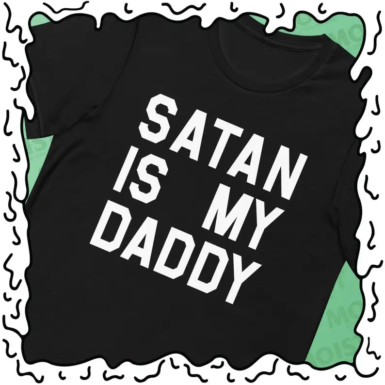

Satan is my Daddy - Tee