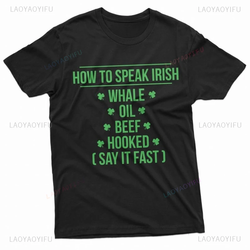 St. Patrick's Day Men's Funny T-shirt How To Speak Irish Funny Irish Accent Tee Drinking Party Patriotic Ireland Women Clothing