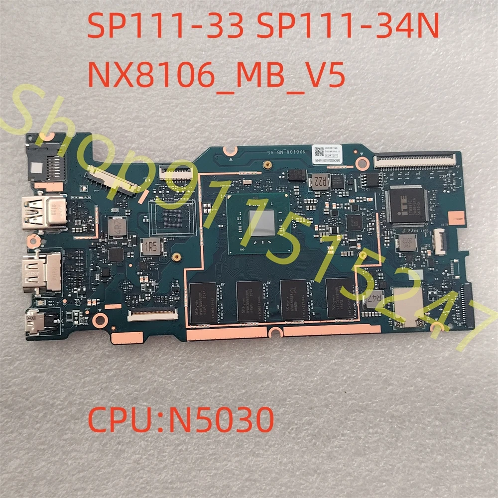 

NX8106_MB_V5 For Acer SP111-33 SP111-34N Laptop Motherboard With N5030 CPU 4G-RAM 64G/12GB SSD Mainboard Fully Tested