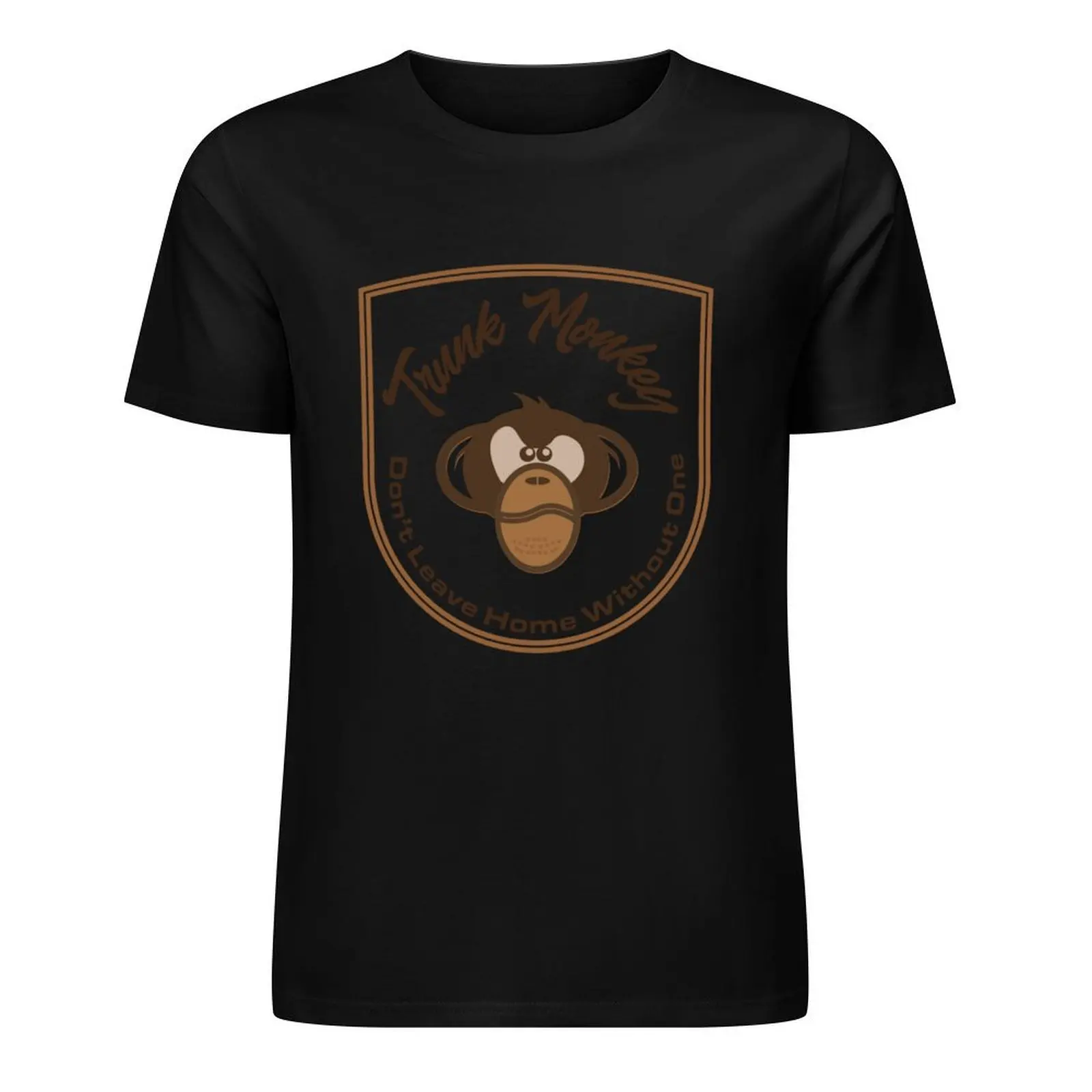 

Trunk Monkey, Don't Leave Home Without One Funny sarcastic saying T-Shirt anime clothes cheap stuff plain t shirts men