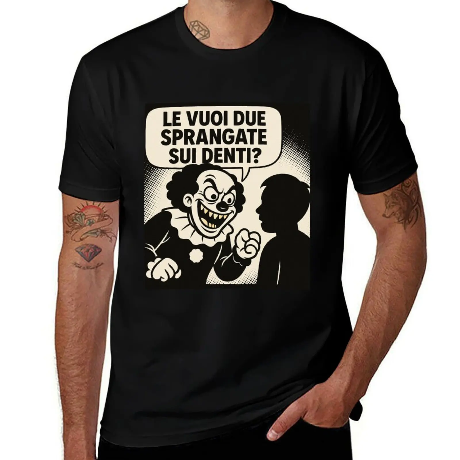

Clown Minaccioso – Le vuoi due sprangate sui denti T-Shirt quick drying anime stuff mens fashion