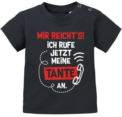 Baby T-Shirt kurzarm mit Spruch Tante lustig Mir reichts ich rufe jetzt meine