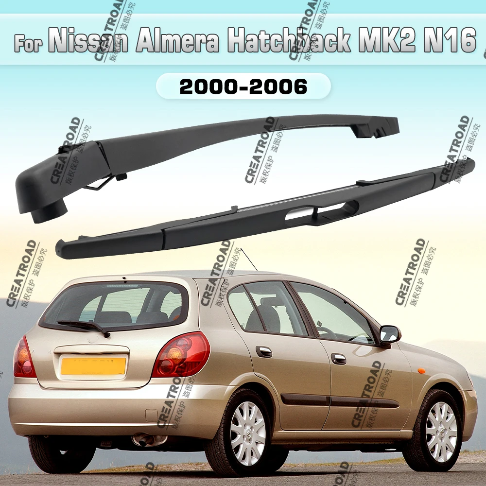 Wiper Rear Wiper Blade & Arm Set Kit For Nissan Almera Hatchback MK2 N16 2000 - 2006 Windshield Windscreen Window