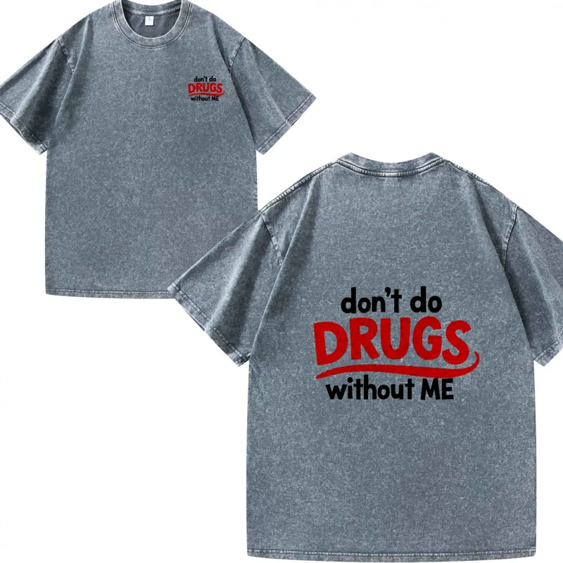 تي شيرت رجالي رمادي لا تفعل المخدرات بدوني مطبوع عليه تي شيرت صيفي كاجوال للحفلات #4
