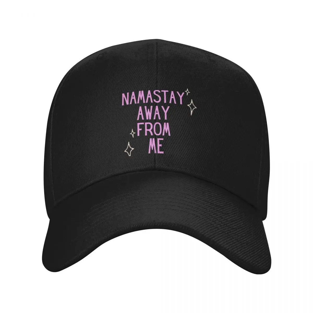 

Namastay Away From Me Baseball Cap Custom Cap black Luxury Man Hat Golf Cap Women Men's