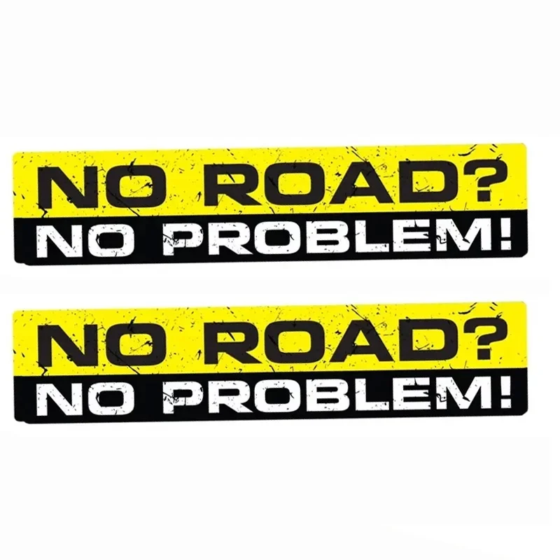 Car Stickers NO ROAD NO PROBLEM Vinyl Decals Motorcycle Decoration Accessories Waterproof Sunscreen Cover Scratches PVC,20CM