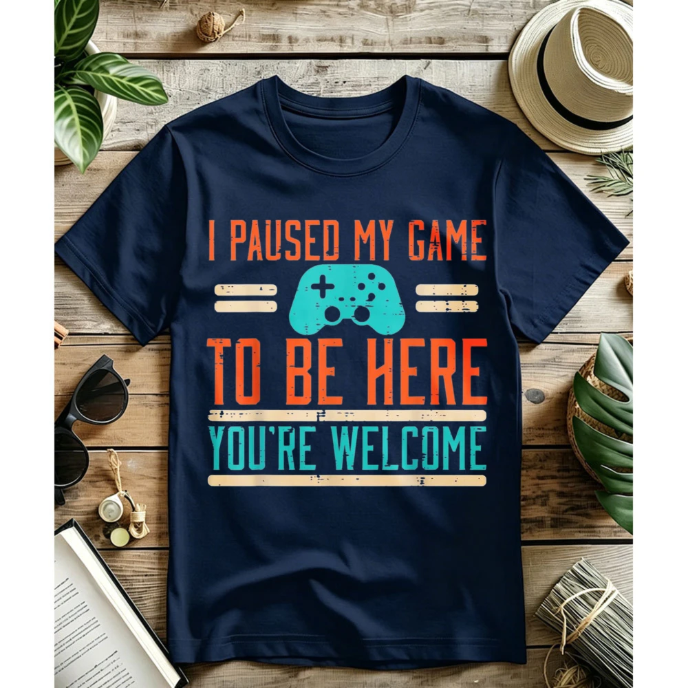 Gamer Paused My Game To Be Here Video Gaming Men Boys T-Shirt Summer Breathable Outdoors High Quality Cotton Short-sleev Tees