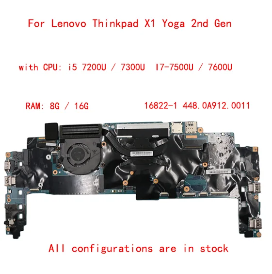 

New X1 Yoga 2nd Gen Laptop ThinkPad motherboard Model Multiple optional SN 16822-1 PN 01YR149 CPU I5 I7 7th Gen UMA DRAM 8G 16G