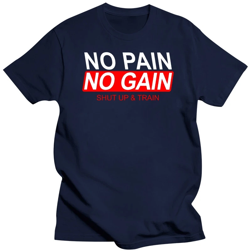 NO PAIN NO GAIN SHUT UP & TRAIN Gymer T-shirt Meska Koszulka Na Silownie Koszulki Men Print Cotton O Neck T Shirts Top Tee