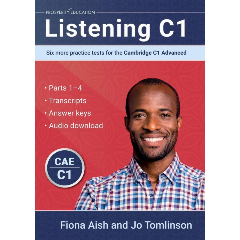 

Слушайба C1 Шесть больше практических испытаний для Cambridge C1 Advanced Fiona Aish Jo Tomlinson Prosperity Education 9781915654236