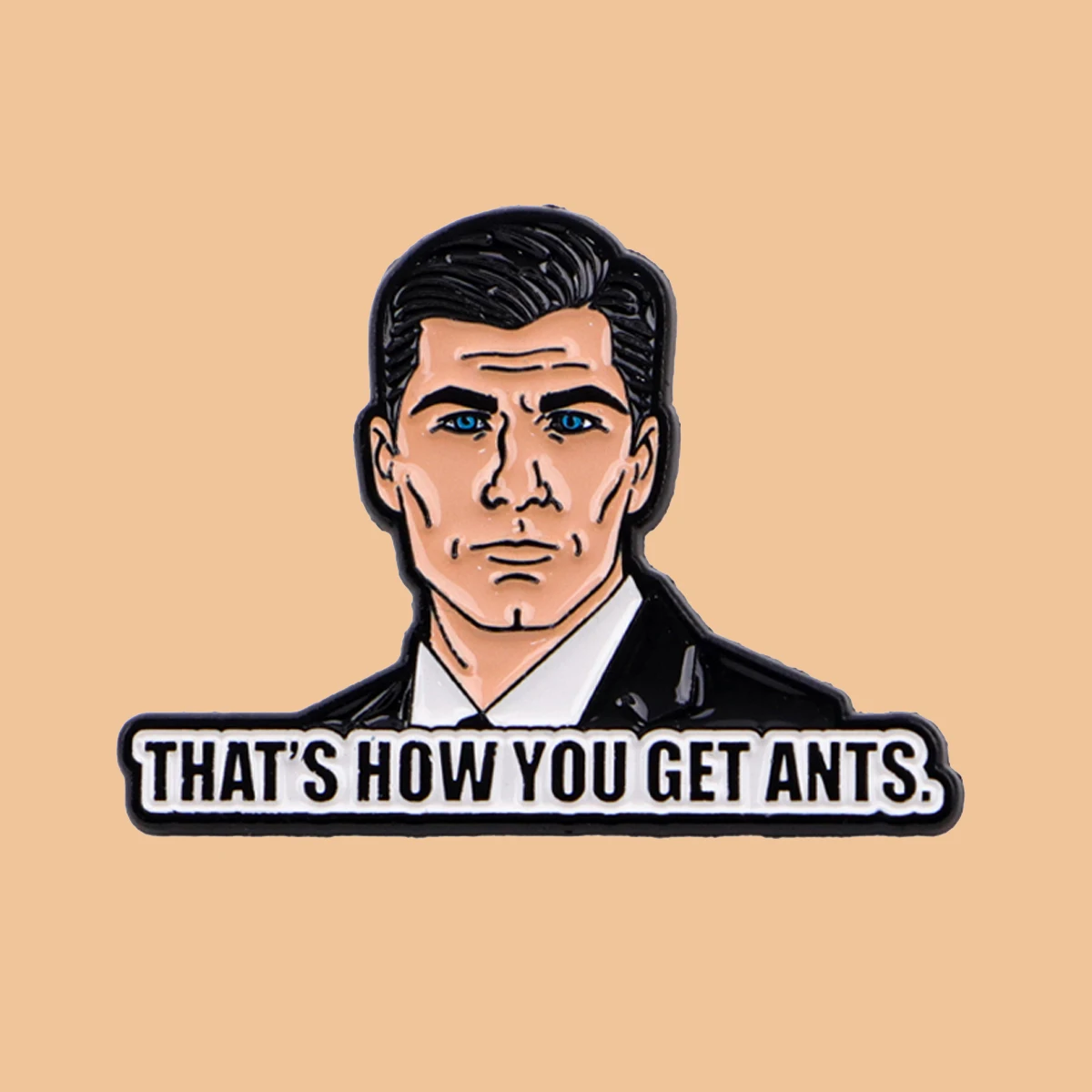 

'THAT'S HOW YOU GET ANTS' Quote Enamel Pin Cartoon Man Brooch Pin Lapel Pin Badge on Backpack Clothing Accessories Jewelry Gifts