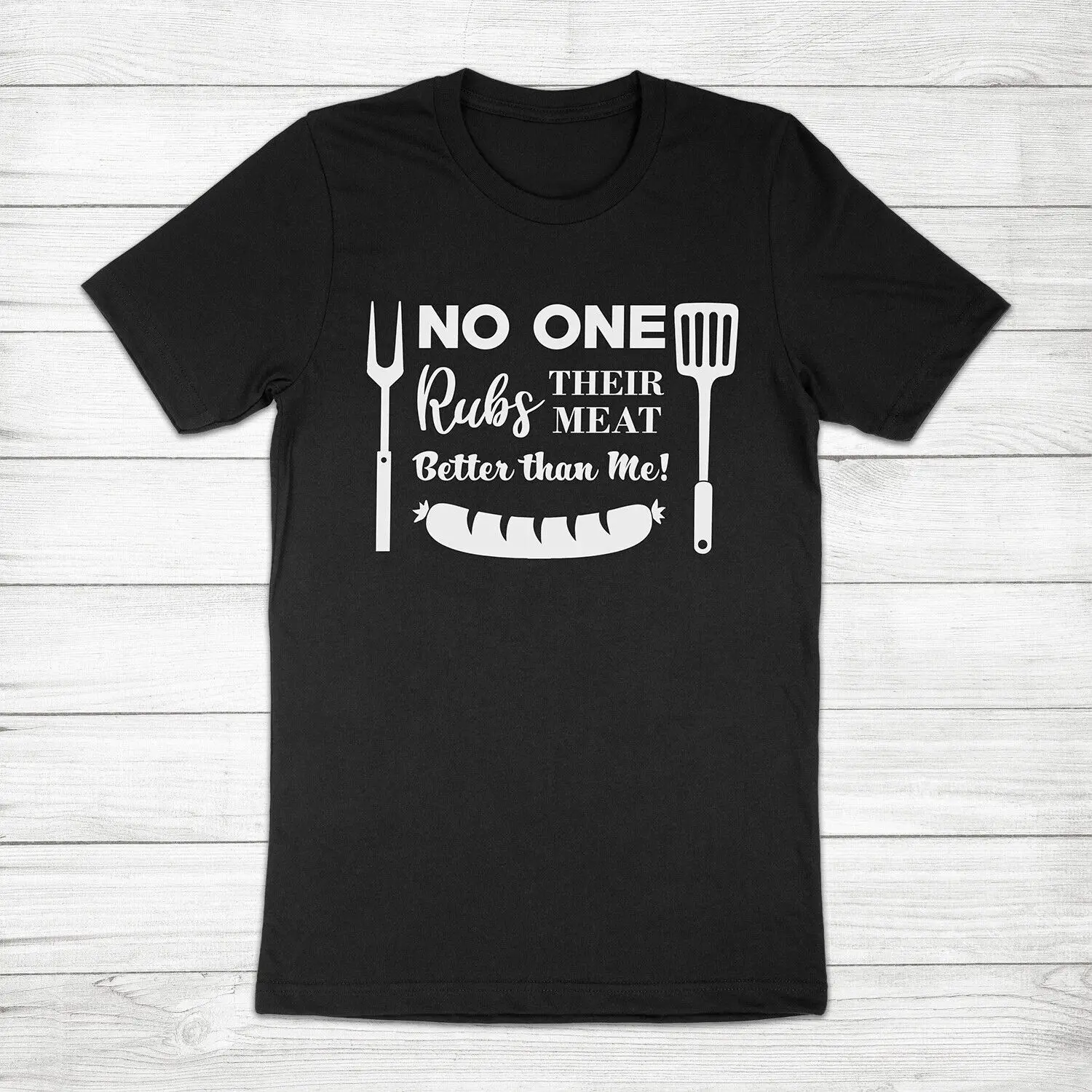 No One Rubs Their Meat Better than Me Funny BBQ Husband Grilling Tee T-Shirt