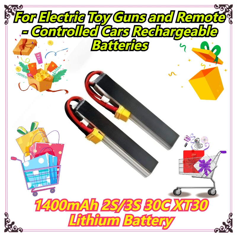 

1400mAh 2S/3S 30C XT30 Lithium Battery For Electric Toy Guns and Remote - Controlled Cars Rechargeable Batteries