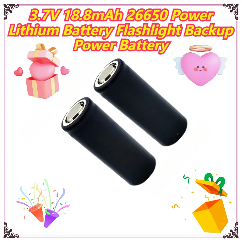 

3.7V 18.8mAh 26650 Power Lithium Battery Flashlight Backup Power Battery