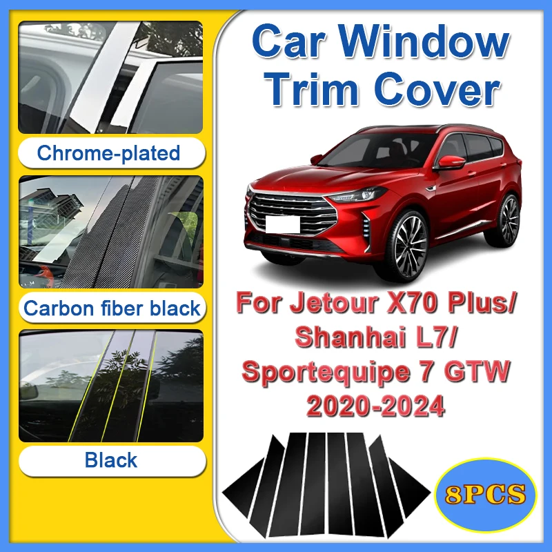 Car Window Trim Cover For Jetour X70 Plus Car Accessories Shanhai L7 2020-2024 2022 8PCS Center Pillar Stickers B C Pillar Film