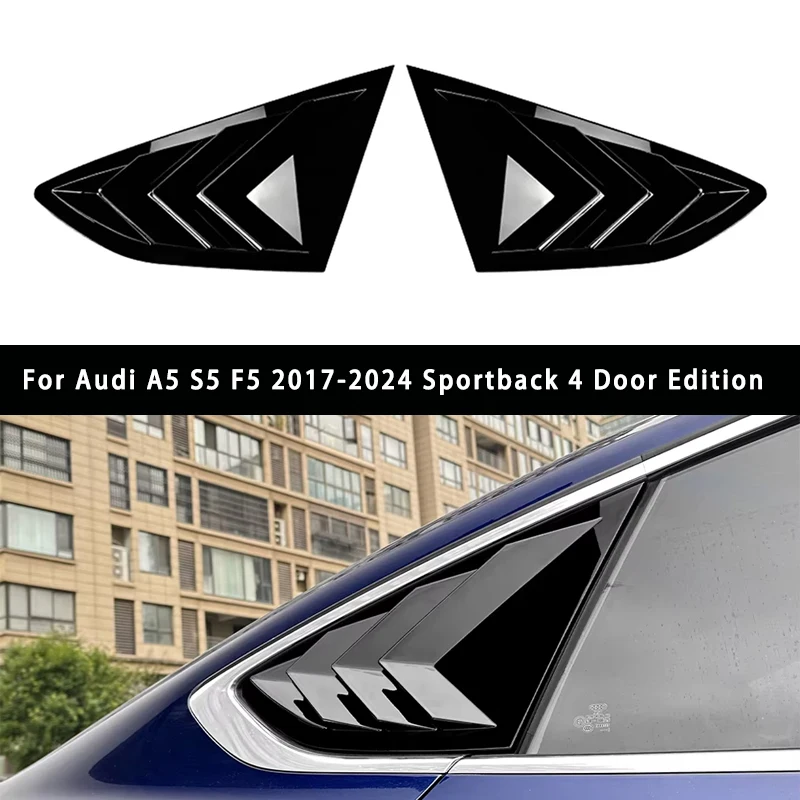 

For Audi A5 S5 F5 2017-2024 Sportback 4 Door Edition Rear Window Shutter Cover Trim ABS Rear Windows Louver Cover Trim