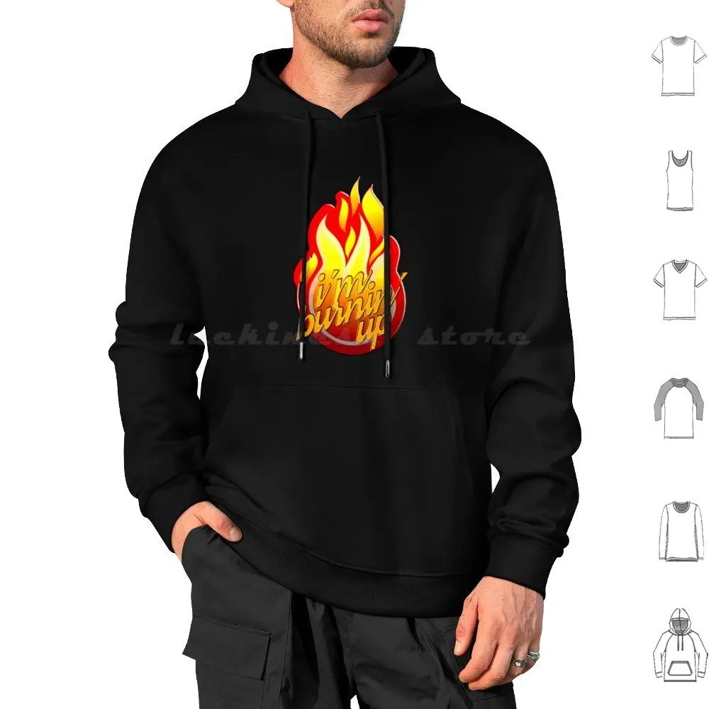 I′M Burnin′ Up Hoodie cotton Long Sleeve Burnin Up Nick Jonas Jonas Joe Jonas Kevin Jonas Burnin Sucker Nick Joe Kevin Lyrics