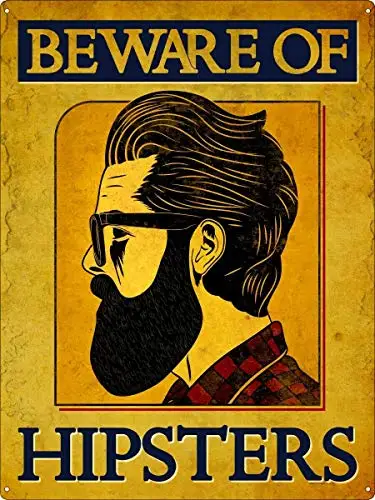 

Beware of Hipsters Theme Metal Tin Sign 8x12 Inch