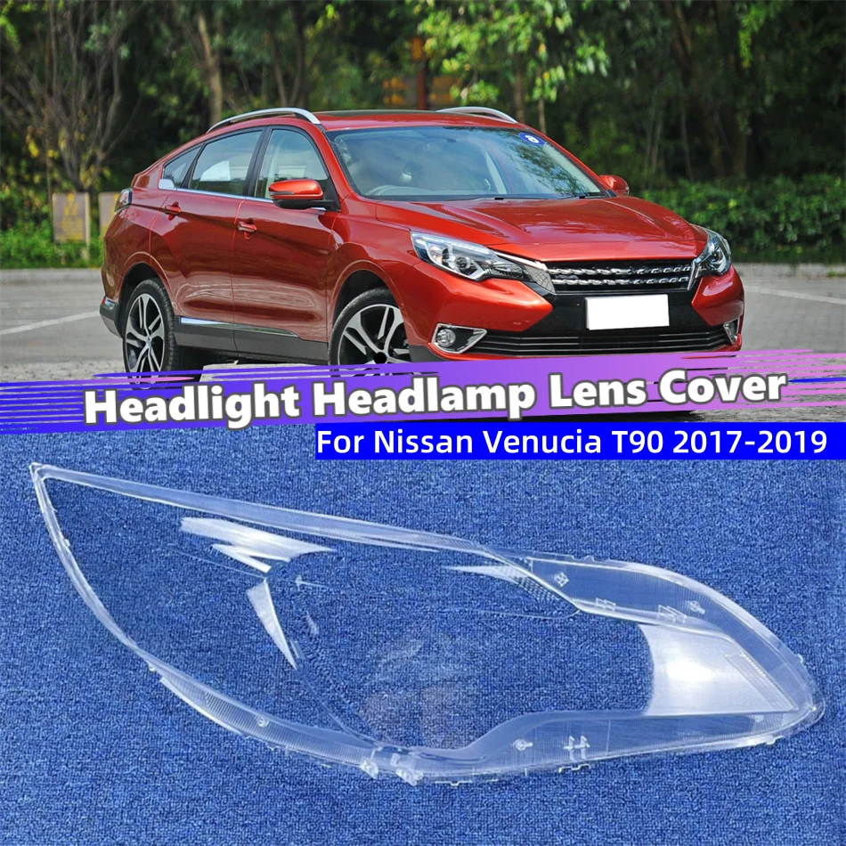 

For Nissan Venucia T90 2017 2018 2019 Car Accsesories Polycarbonate High Gloss Fully Transparent Headlights Lights Glass