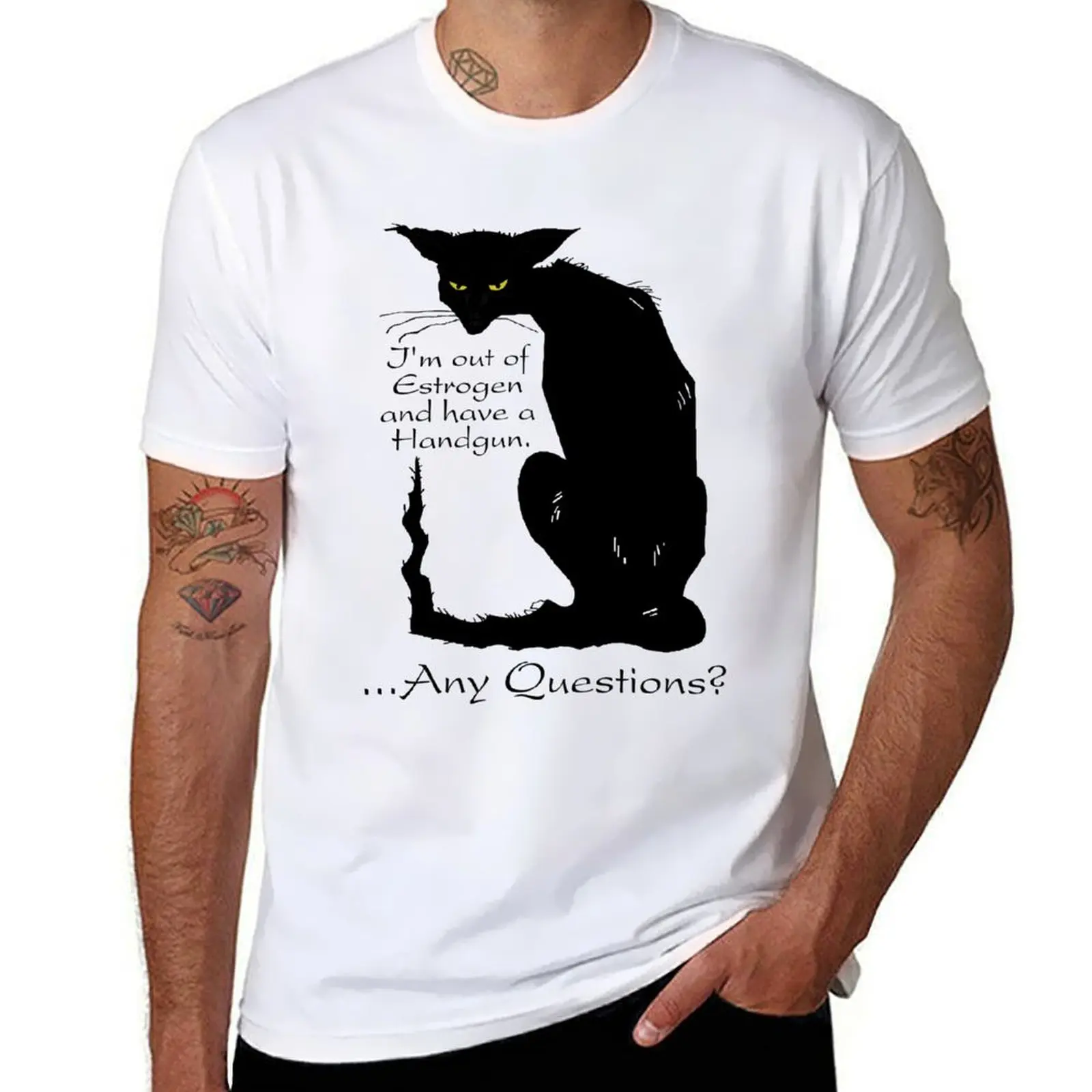 

I'm Out of Estrogen and Have a Gun Any Questions Joke Funny Black Cat T-Shirt Work Outdoor Short Sleeve Tee