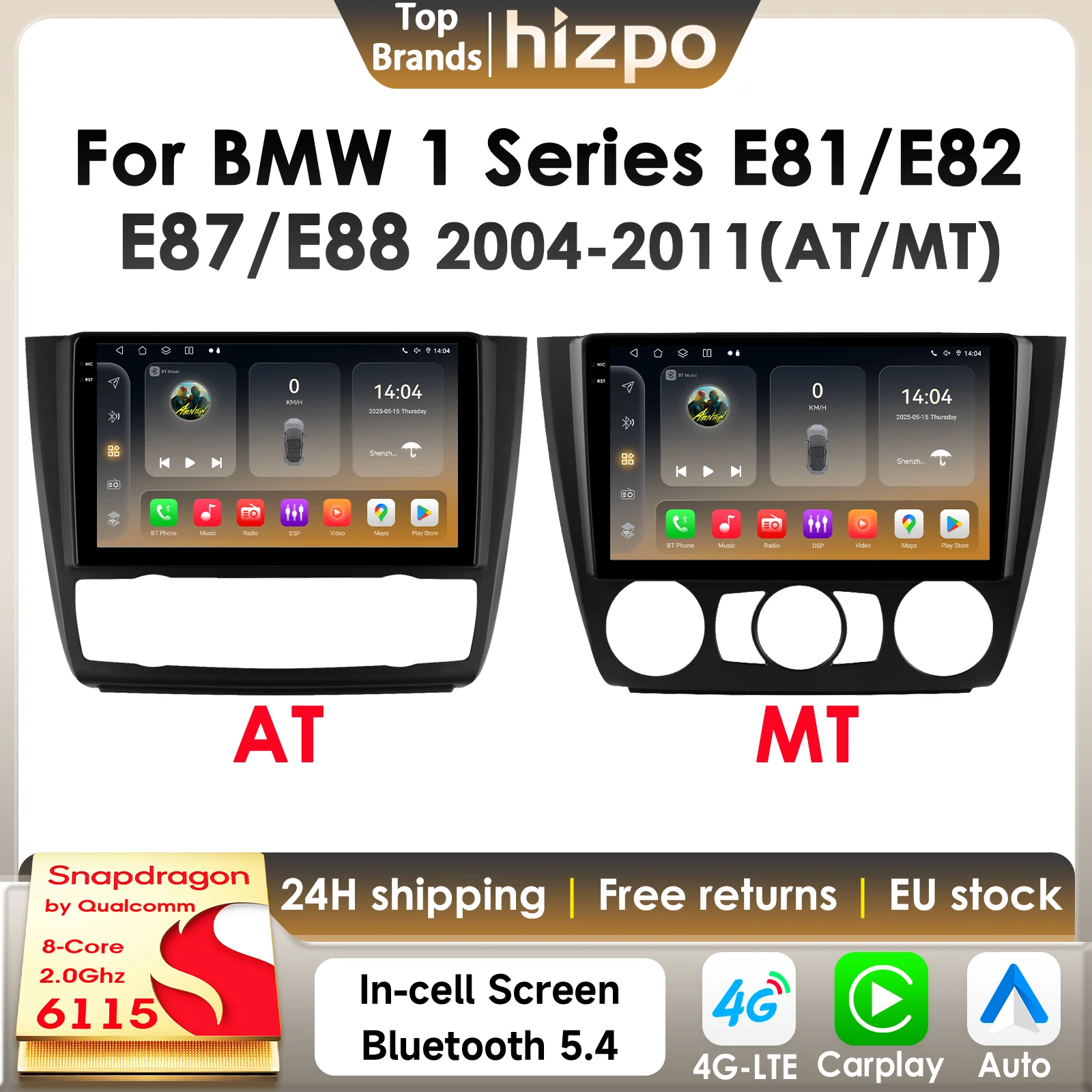 Hizpo 8Core 2Din Android 14 autoradio pour BMW série 1 E81 E82 E87 E88 AT MT CarPlay 4G BT5.4 DSP GPS par Qualcomm Snapdragon6115