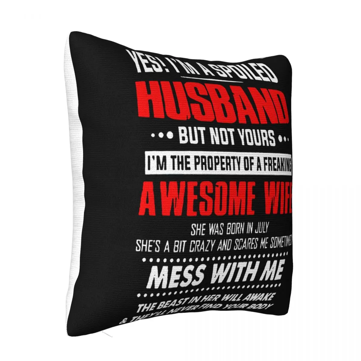 Im A Spoiled Husband Property Of Awesome Wife Born In July Men Case S 3Xl Women Men Pillow Case