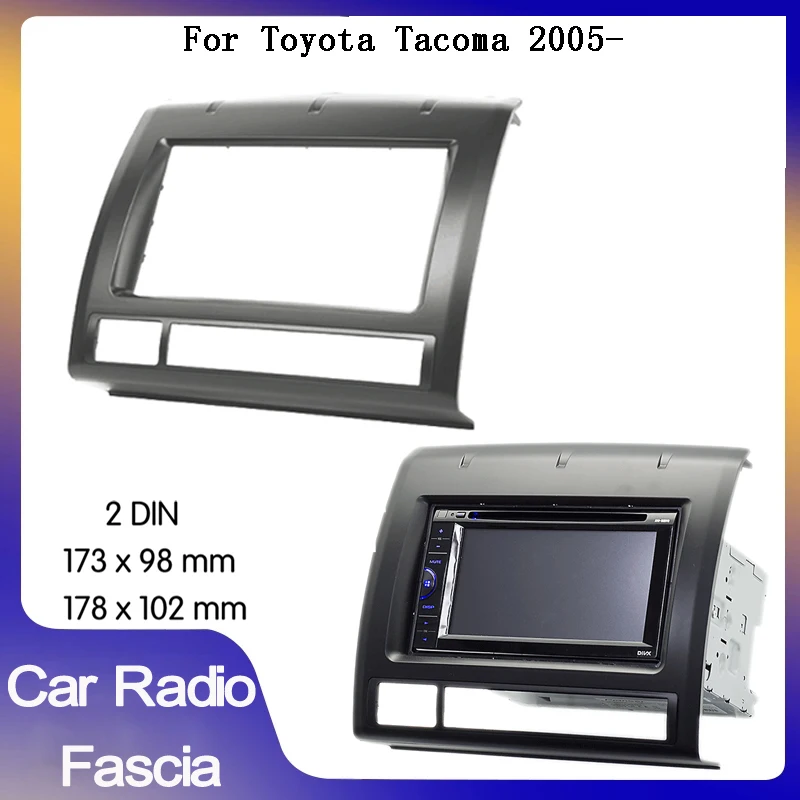 

2din Audio Panel Dash Mount DVD Trim Kit Face Surround CD Frame For TOYOTA Tacoma 2005-2013 car radio frame Dash Kit