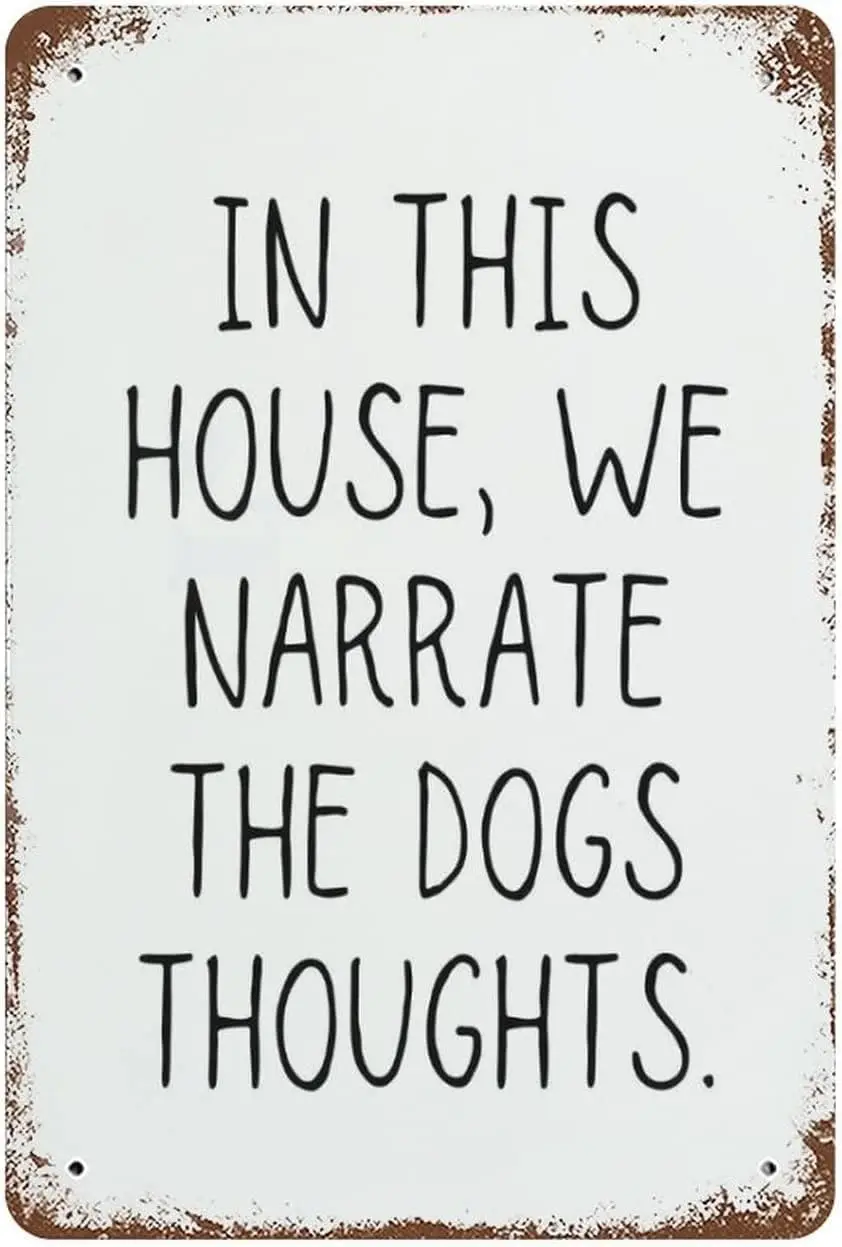 Vintage Metal Tin Sign In This House We Narrate The Dogs Thoughts Funny Dog Sign Dog Lover Quotes Gift Home Decor Funny Novelty