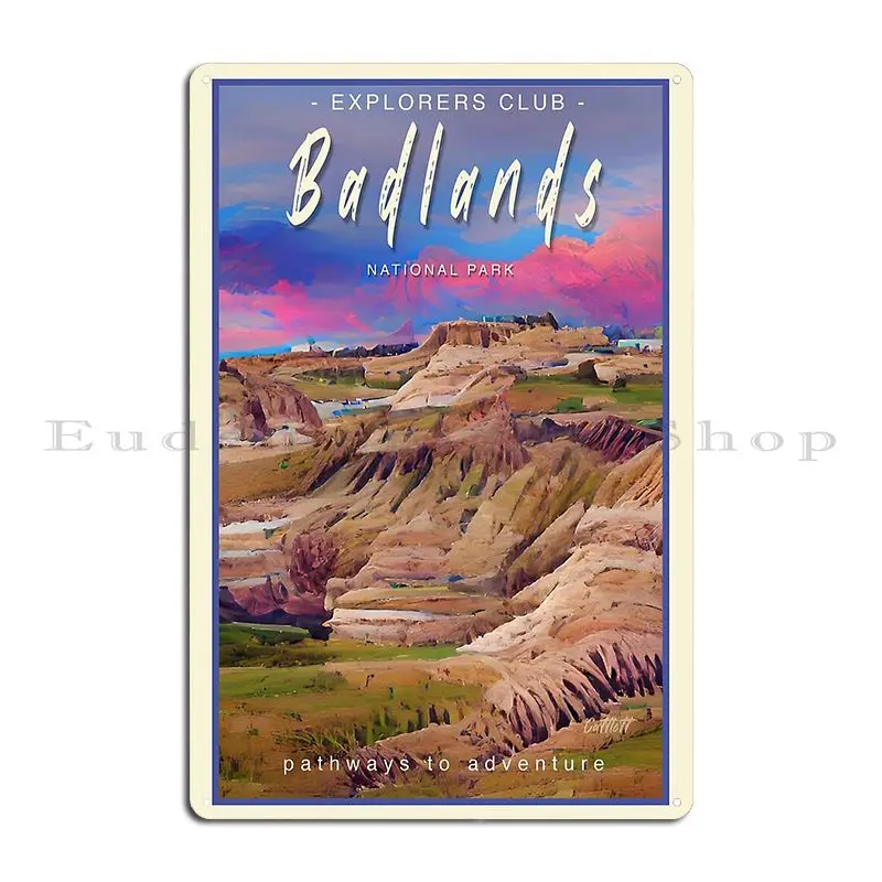 Cool Travel South Dakota Badlands National Park Metal Sign Print Living Room Funny Design Custom Tin Sign Poster