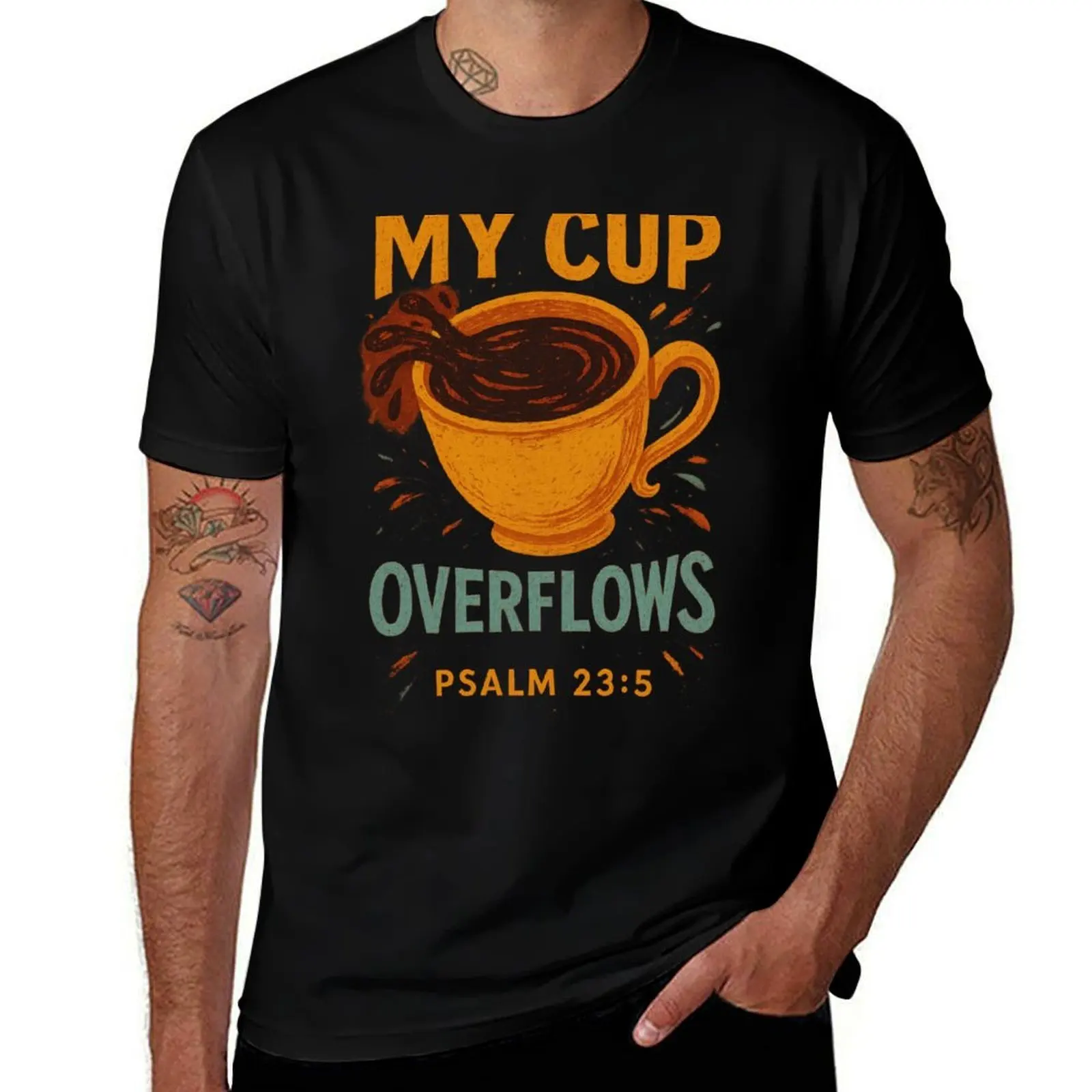 

Psalm 23:5 – My Cup Overflows Bible Verse T-Shirt quick drying custom t shirt gifts for boyfriend big and tall t shirts for men