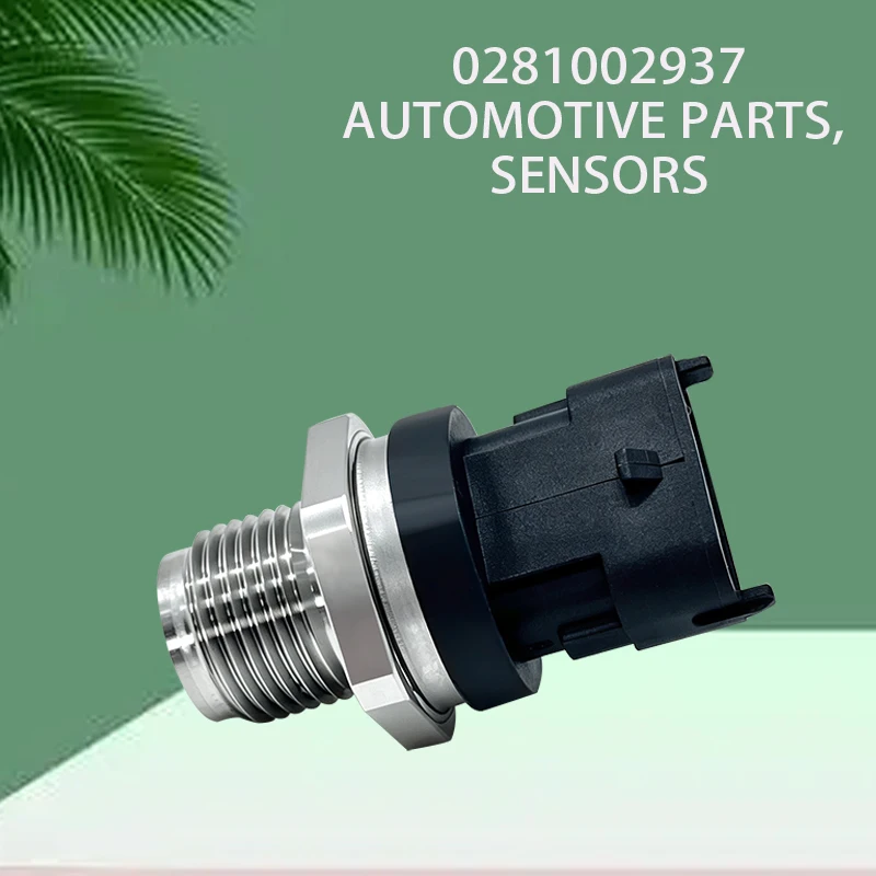 0281002937 Fuel Sensor 0281006425/0281006364/0281006112/0281006325 Diesel Pressure Monitoring Component For Engine System XI2024