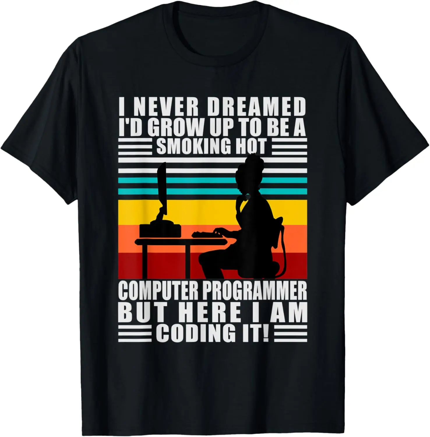 Female Computer Programmer Here I Am Coding It Techie Gift T-Shirt