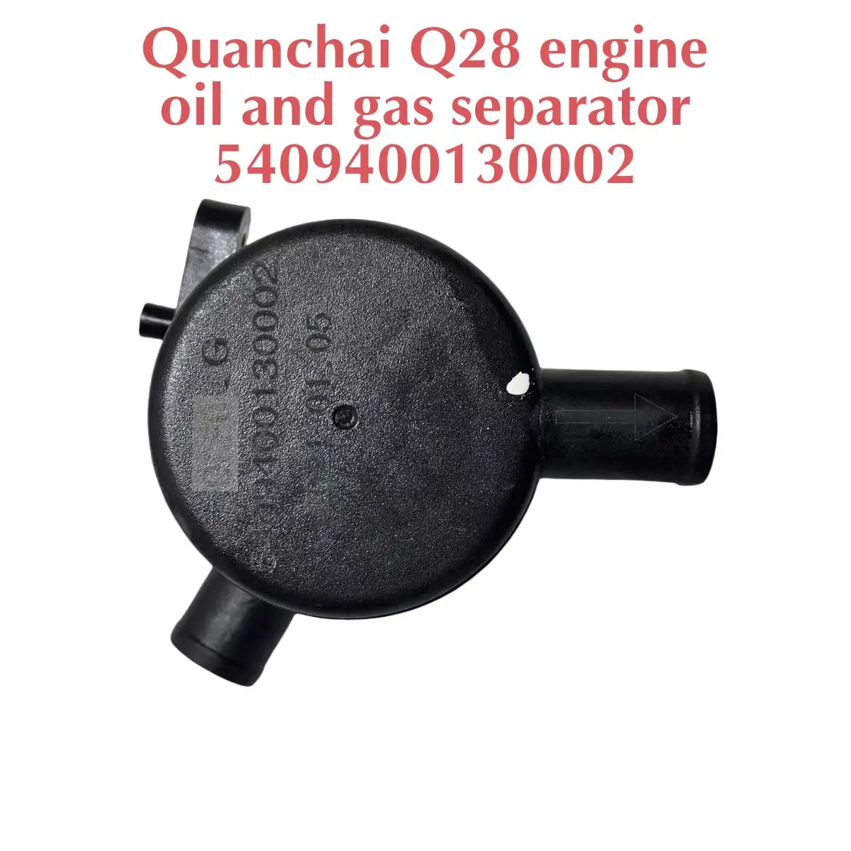 

Quanchai Q28 engine oil and gas separator 5409400130002; Quanchai 4B2 B25 engine respirator exhaust valve 5409000130000