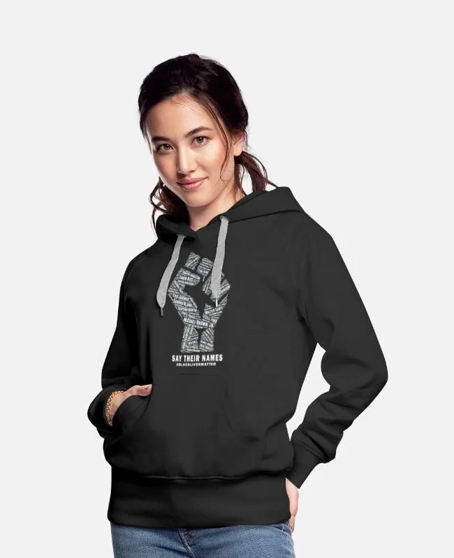 

Say Their Names Fist Themed Cotton Hoodie A Must Have For Social Justice Supporters This Cotton Hoodie Combines Comfort