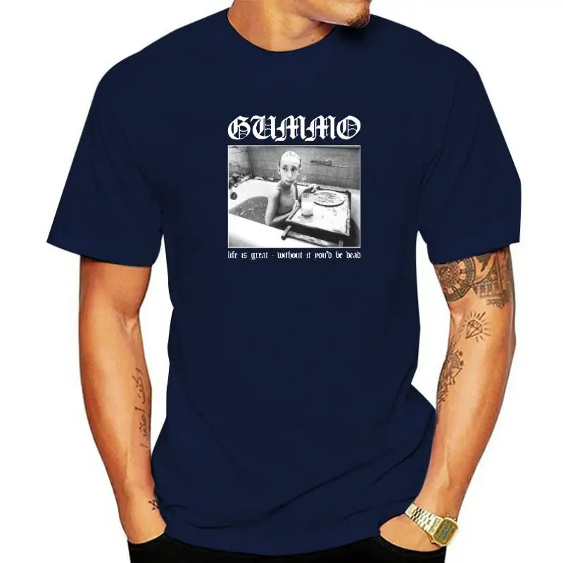 Men t-shirt Gummo Life is Great Without It You'd Be Dead tshirt Women t shirt cotton tshirt men summer fashion t-shirt euro size