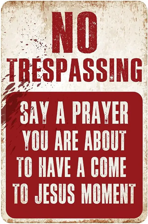 No Trespassing Funny Warning Metal Sign - Say a Prayer Tin Sign Home Garage Yard Wall Decor 8x12 inches sign