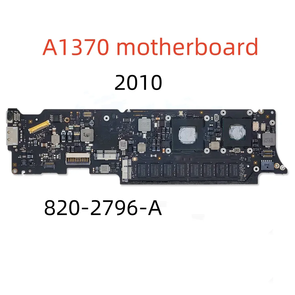 

A1370 2010 motherboard 820-2796-A, suitable for MacBook Air 11.6 "logic board, A1370 1.4GHz 1.6GHz 2G 4G