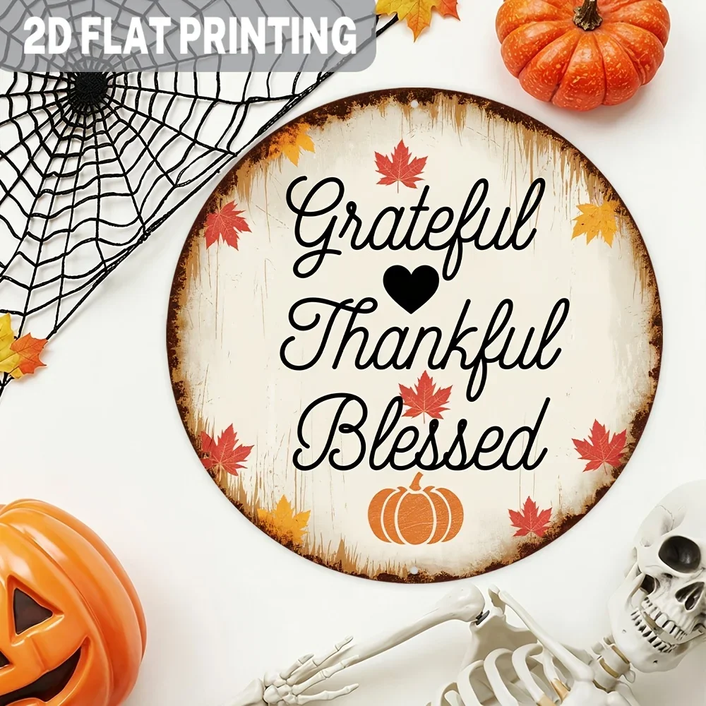 2D Flat, 1pc, Inspirational Grateful Thankful Blessed Round Aluminum Metal Sign Autumn Leaves Pumpkin Wall Hanging Wall Decor fo