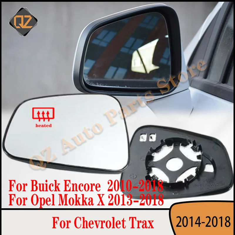 Auto Side Heated Mirror Glass Wing Rearview lens For Buick Encore 2010-2018 For Chevrolet Trax 2013-2018 Opel Mokka X 2013-2018