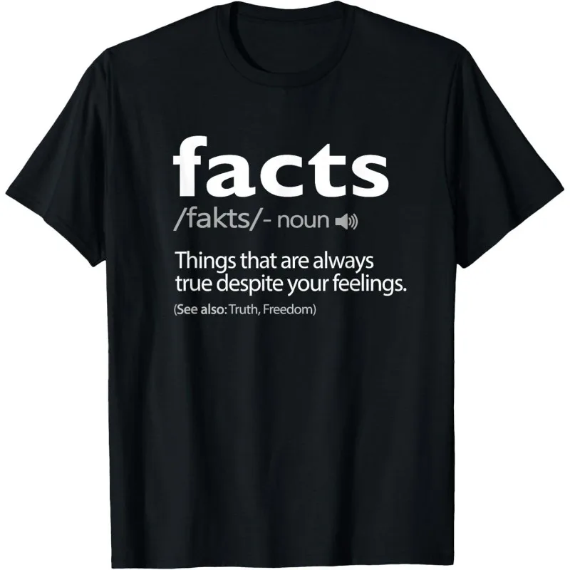 

Funny Facts T-Shirt Dictionary Definition Graphic Tee Things Always True Despite Feelings Men Women Casual Gift