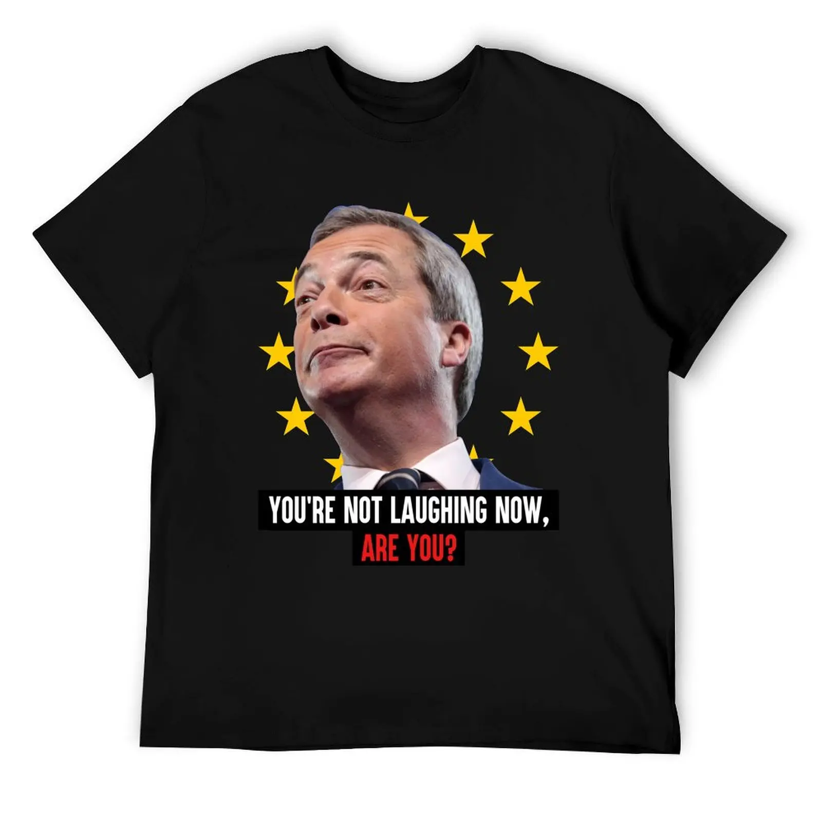 

Nigel Farage Brexit TShirt T-Shirt cotton t shirt pack t shirts designer essential t shirt T-Shirt