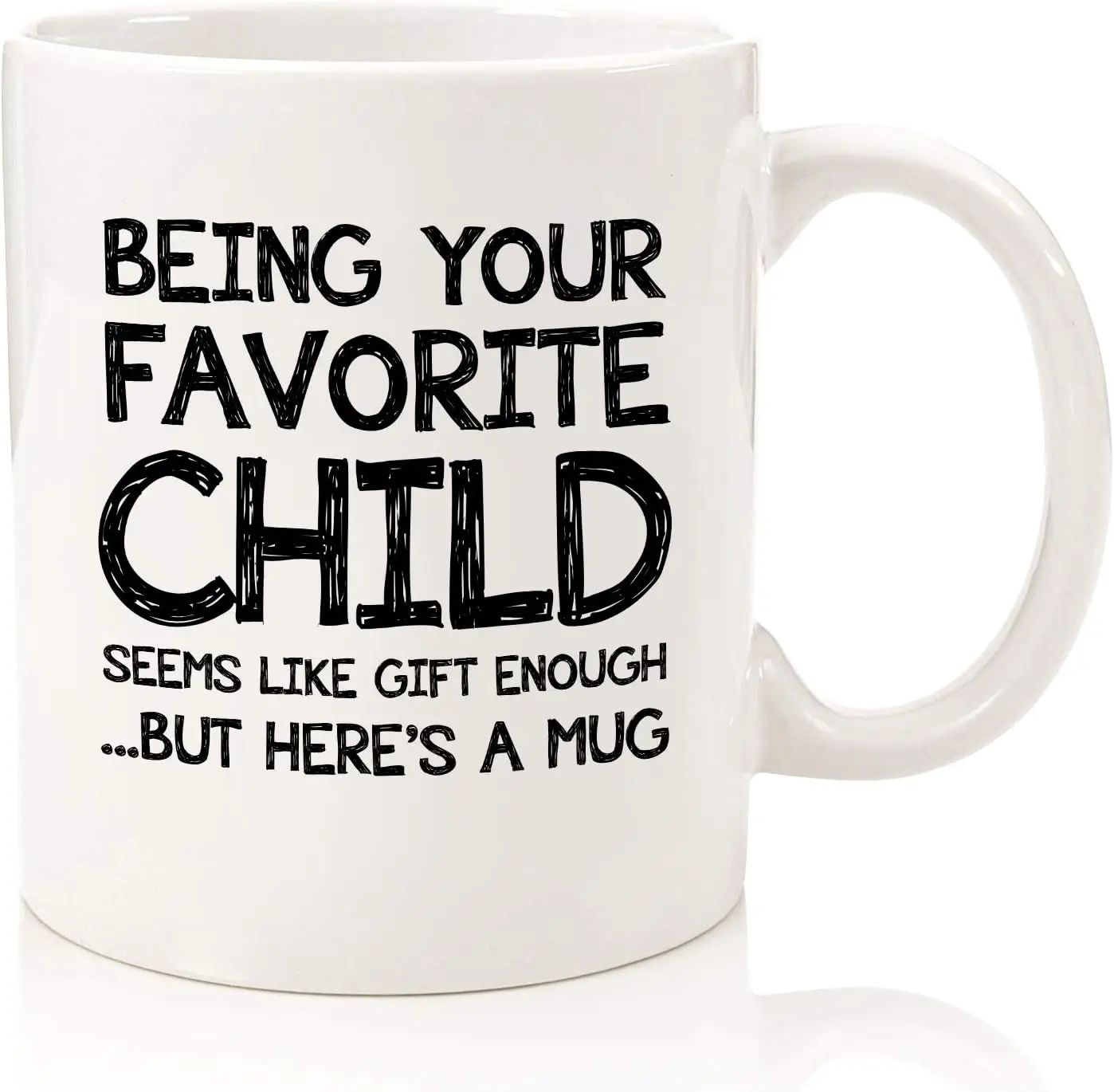 Be Your Favorite Kids Funny Coffee Mug - Best Mom and Dad Gifts - Son, Daughter, Kids Gifts for Mom or Dad - For Men, Women