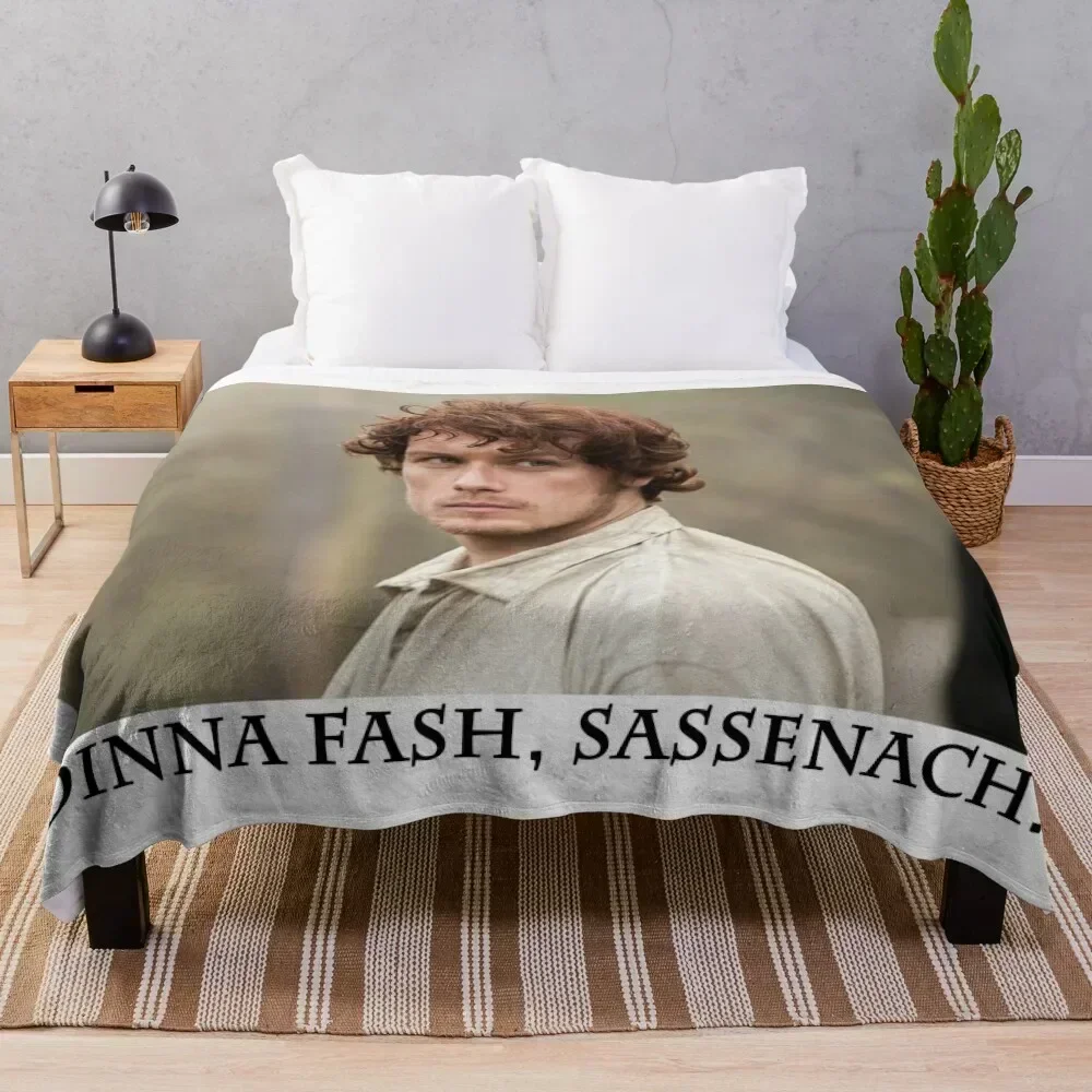 

Dinna fash, Sassenach. Throw Blanket christmas decoration Picnic decorative sofa bed Blankets