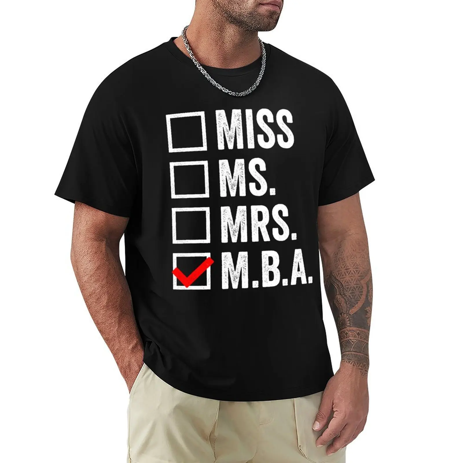 Miss Ms Mrs MBA T-Shirt man t shirts for men casual T-Shirt