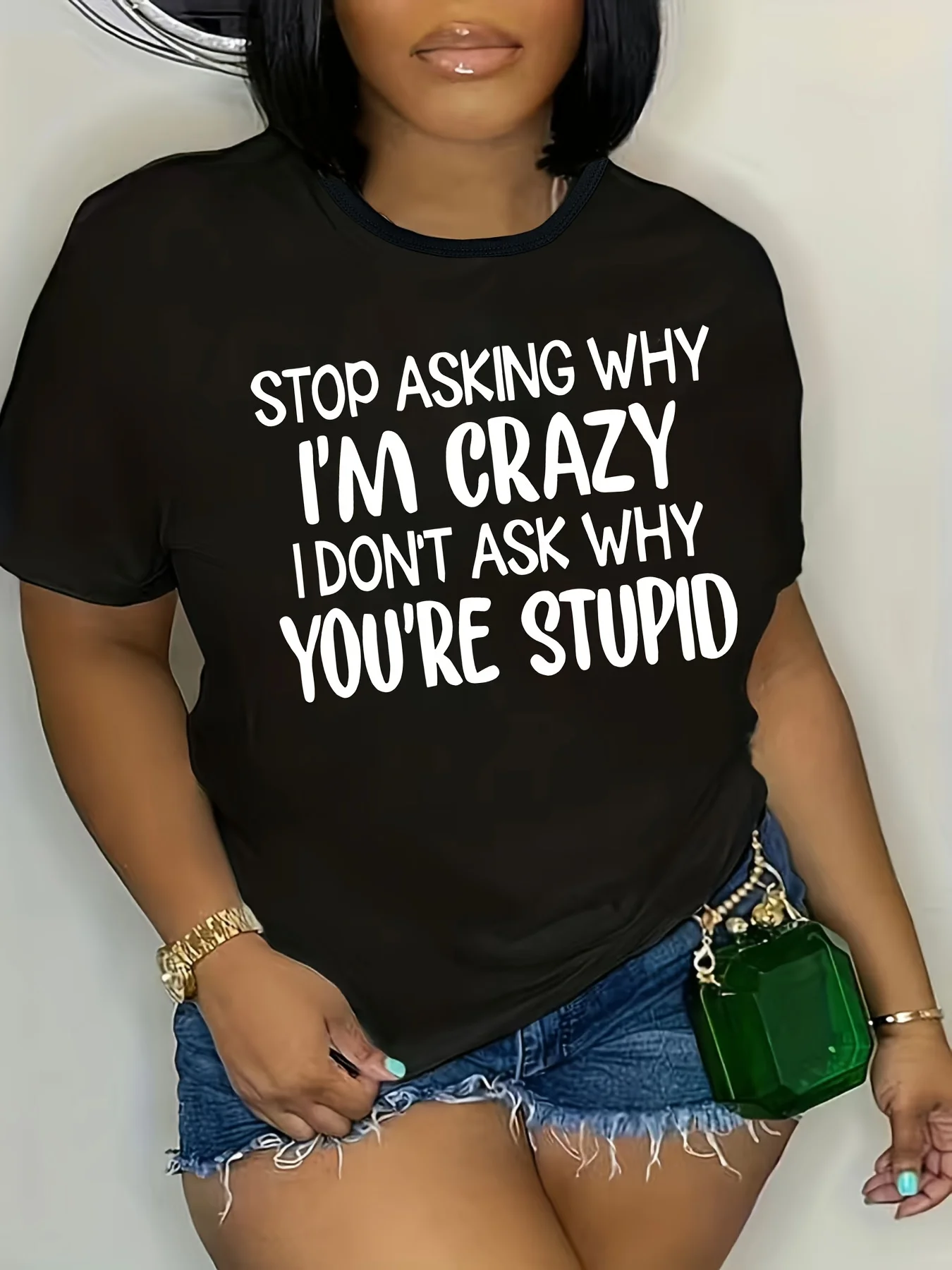 

Plus Size - Plus Size Women'S Casual Graphic Tee - "Stop Asking Why I'm Crazy, I Don't Ask Why You're Stupid" Print