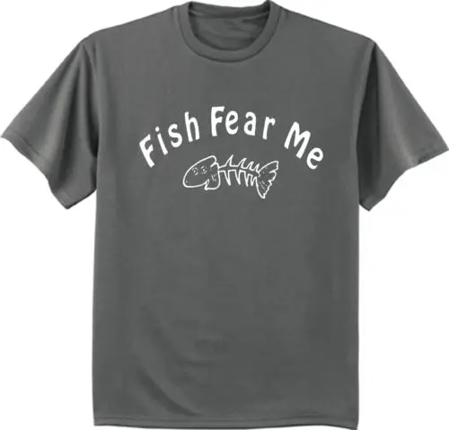 Funny Saying T-shirt Fish Fear Me Fishing T-shirt Gifts Mens Graphic Tee