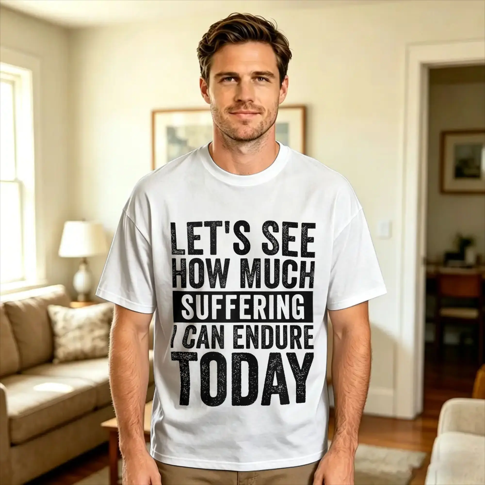 Let's See How Much Suffering I Can Endure Today Gym T Shirt Beach  Harajuku T Shirts 100 Cotton O-Neck Plus Size 5XL Clothing